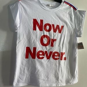 Now or never t-shirt